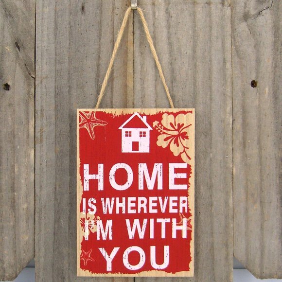 Family & Love Themed Sign 'Home Is Wherever I'm With You' Choice of four colors - Picture 2 of 9